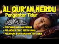 Bacaan Al Quran Pengantar Merdu Tidur Surat Al Mulk, Yasin, Ar Rahman Penenang Hati dan Pikiran