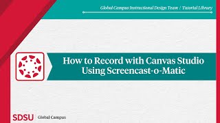 How to Record with Canvas Studio Using Screencast-o-Matic | ID Tutorial Library