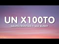 Grupo Frontera x Bad Bunny - un x100to (Letra/Lyrics)