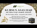 🔴KURSUS ASAS HAJI MUSIM HAJI 1446H/2025M (MINGGU 8) 🗓 EDISI 06-12-2024 (JUMAAT)04 JAMADILAKHIR 1446H