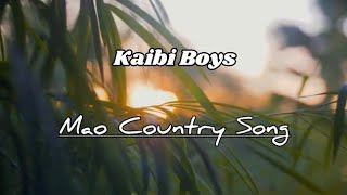 Kaibi Boys -Mao Country Song🎵💕💖