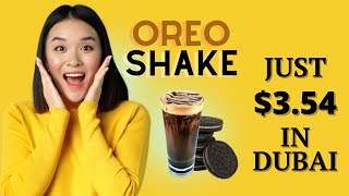 $3.54 OREO SHAKE in Dubai!!