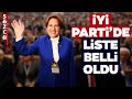 İYİ Parti'de Milletvekili Aday Listesi Belli Oldu! Hangi İsim Nereden Aday Gösterildi?