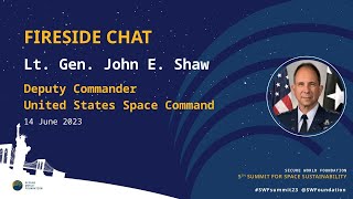 KEYNOTE: Fireside Chat with Lt  Gen John Shaw on the Future of Military Space Activities