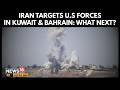 'Time Of Hit & Run Is Over': Iran Targets US Bases In Kuwait, Bahrain With Fresh Missile Barrage