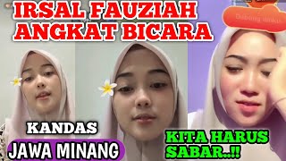 IRSAL FAUZIAH ANGKAT BICARA TENTANG MASALAH KAKAKNYA FAUZANA#irsalfauziah #fauzana #masiyun