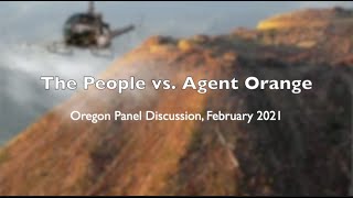 The People vs  Agent Orange -- Oregon Panel Discussion