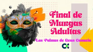 Final Murgas adultas | Las Palmas GC 2024