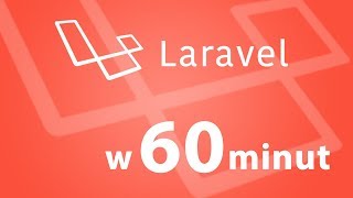 Laravel - kurs w 60 minut