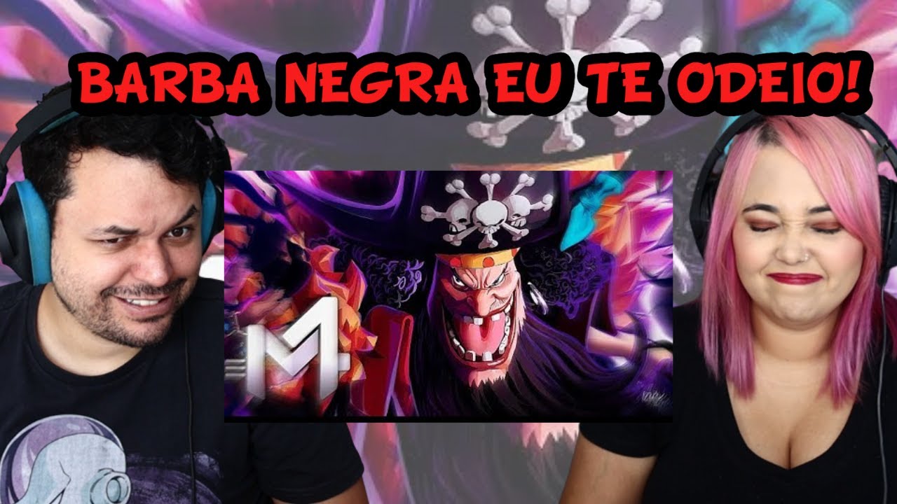 Barba Negra One Piece Sonhos Escuridão M4rkim React Youtube
