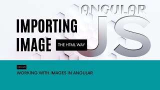 Angular JS with HTML for Beginners | Importing image in Conventional way |Learning Simplified