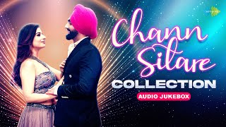 Chann Sitare Playlist | Ammy Virk | Avvy Sra | Raahi | Silent Ocean | New Punjabi Song 2023