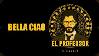 La Casa De Pape - Bella Ciao | Money heist | Dikneila Music | El Professor