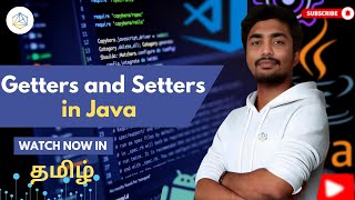#40 Getters and Setters in Java Explained in Tamil | Why & How to Use Them [ 2025 ]
