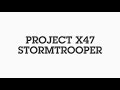 project x47 stormtrooper