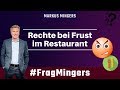 Ihre Rechte bei Frust im Restaurant | #FragMingers