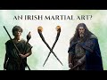 The Lost Art of Irish Stick Fighting: Secrets of the Shillelagh