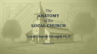 9 Local Church Strength Pt.2 - 1 Timothy 4:11 (1-12-2025)