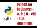 Python for Beginners - #10 | if - elif - else statements