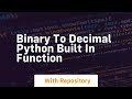 binary to decimal python built in function