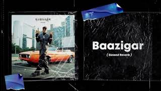 DIVINE - Baazigar ( slowed + reverb ) feat. Armani White | Prod. by Karan Kanchan | Prince_Hamza |