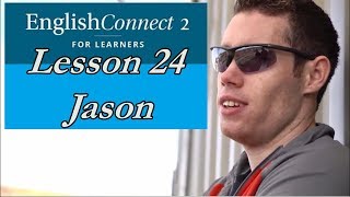 Jason Smyth English Connect 2 Lesson 24 GOALS AND DREAMS