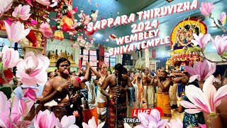 Watch Live | Sappara Thiruvizha 2024| Wembley Shiva Temple|London