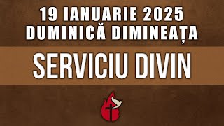 Serviciu Divin - Duminică Dimineață Cina Domnului - 19.01.2025