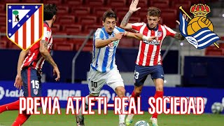 Previa del Atlético de Madrid - Real Sociedad