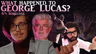 What Happened to George Lucas? - It's Subjective!