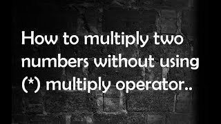 Multiplication Of Two Number Without Using Multiply Operator In JAVA