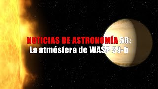 Noticias de astronomía - 56  - La atmósfera de WASP-39b estudiada por JWST | #astronomia #ciencia