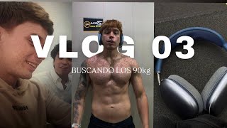 VLOG 03 - CAMINO A LOS 90 KG