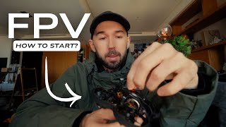 FPV Drones - How to start in 2025 : Beginners guide