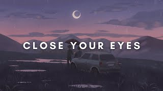 reysi \u0026 Tibeauthetraveler - Close Your Eyes