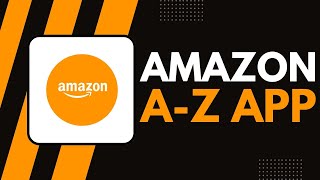 How to Use the Amazon A to Z App (Complete Guide for 2025!)