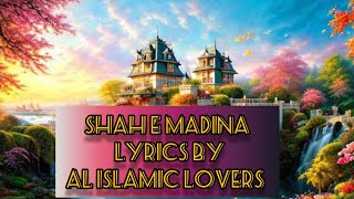 Shah E Madina Naat ❤️ || AL Islamic Lovers#shahemadina #shahemadinaqawwali #shahemadinafullnaat
