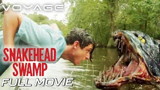 Snakehead Swamp I Full Movie | Voyage