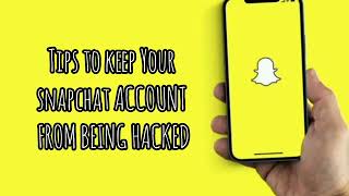 [How To] How to secure and prevent your Snapchat Account from getting hacked