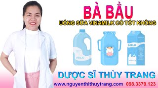 Bà bầu uống sữa vinamilk có tốt không?