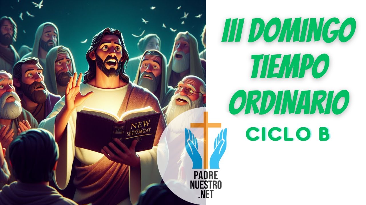 【3】 DOMINGO III Del Tiempo Ordinario | Ciclo B 🔥 Evangelio Del Día 21 ...