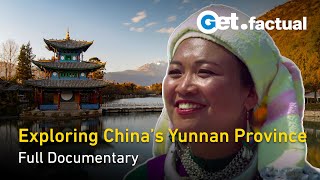 China's Secret Lands: Yunnan - Land of Colorful Clouds - Full Documentary