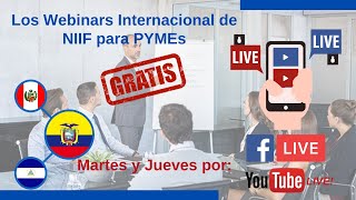 ((🔴))Webinar Internacional de NIIF para PYMEs📅 por Youtube Live Martes y Jueves de 7 a 8 PM ⏳