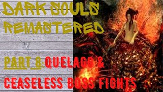 Dark Souls Remastered | Part 8 | Quelagg boss fight, 2nd bell, and Ceaseless Discharge boss fight