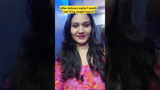 Kaise ki maine 1 mahine mai 15 kg weight kam after c-section #pregnacyvlog #shorts #weightloss #yt