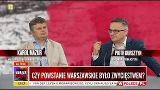 CZY POWSTANIE WARSZAWSKIE BYŁO ZWYCIĘSTWEM? Gursztyn i Mazur o publicystyce historycznej i \