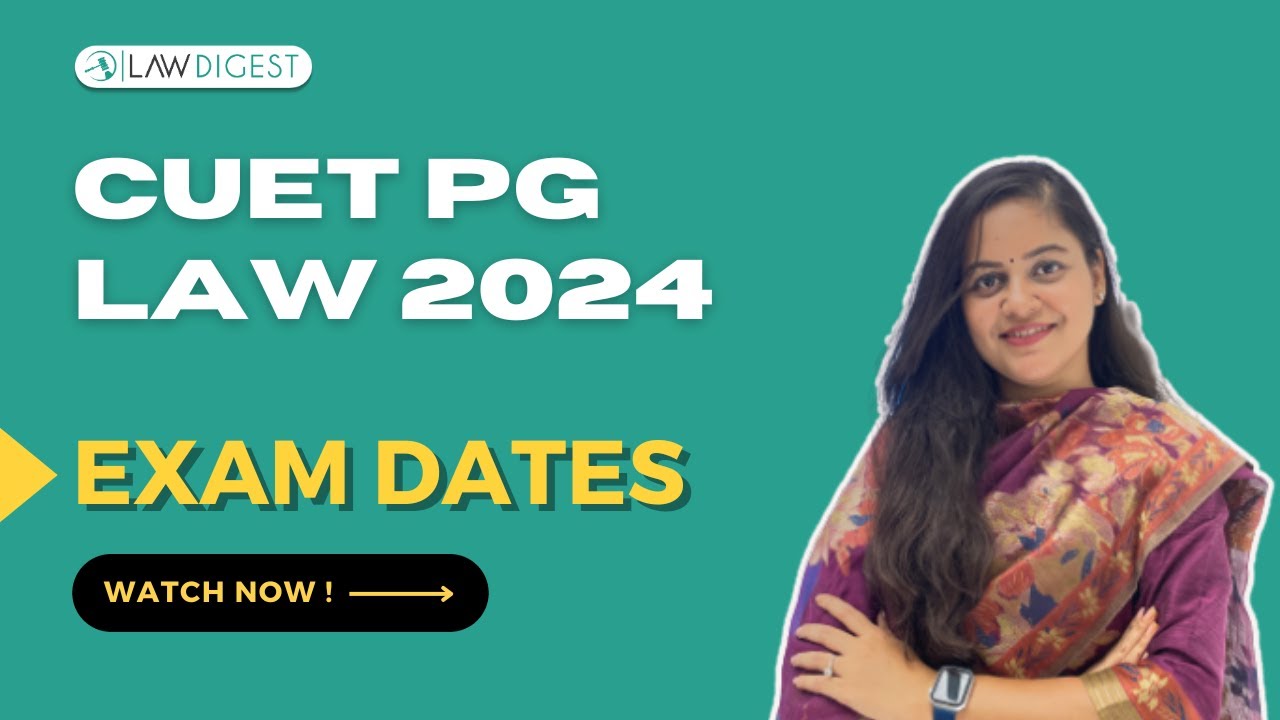 CUET PG 2024 Exam Dates Out | CUET PG Law 2024 | DU LLB 2024 & BHU LLB ...