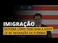 NOVA LEI DA FLÓRIDA PARA IMIGRANTES INDOCUMENTADOS!