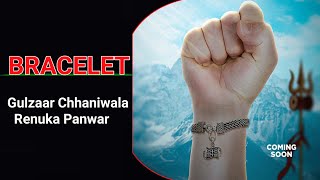 BRACELET | Gulzaar Chhaniwala | Renuka Panwar | New Haryanvi Song 2023