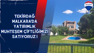 TEKİRDAĞ MALKARA 'DA E5 YANINDA HAYALİNİZDEKİ MUHTEŞEM ÇİFTLİĞİ SATIYORUZ